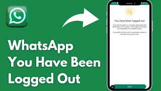 How To Fix You Have Been Logged Out In WhatsApp  You Have Been Logged Out 2024 [upl. by Inez]