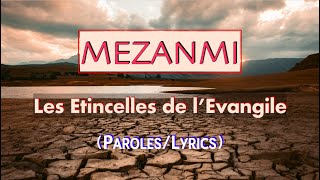 quotMezanmiquot ParolesLyrics  LES ETINCELLES DE LEVANGILE [upl. by Nygem]