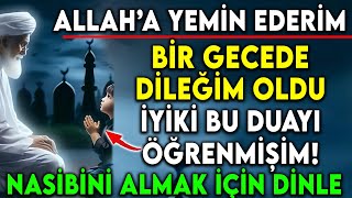 BİR GECEDE DİLEĞİM OLDU İYİKİ BU DUAYI ÖĞRENMİŞİM  NASİBİNİ ALMAK İÇİN DİNLE [upl. by Aicenaj]