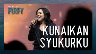 NDC Worship  Kunaikkan Syukurku [upl. by Kaitlyn]