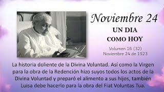 NOVIEMBRE 24  UN DIA COMO HOY  Libro de Cielo Doctrina de la Divina Voluntad [upl. by Enneiluj914]