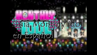 Guía Monthly Idol en español [upl. by Weiman]