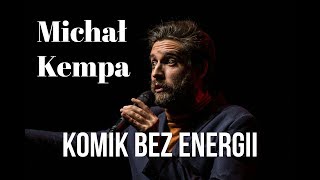 Michał Kempa  Komik bez energii [upl. by Anyrb]