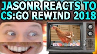 JASONR REACTS TO CSGO REWIND 2018 [upl. by Mushro525]