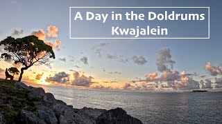 A Day in the Doldrums  Kwajalein Atoll [upl. by Karlie]