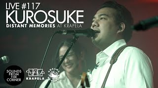 Kurosuke  Distant Memories at Krapela  Sounds From The Corner  Live 117 [upl. by Milicent]