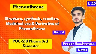 L20। U4। Phenanthrene structure synthesis medicinal use।Polynuclear hydrocarbons।B Pharm 3rd sem [upl. by Lodmilla]