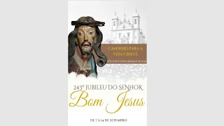 08092024  15 h  Santa Missa  243° Jubileu do Senhor Bom Jesus [upl. by Sheilah]