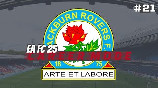 BLACKBURN ROVERS CAREER MODE  EA FC 25  21  WE ARE GOING TO WEMBLEY [upl. by Lebanna]