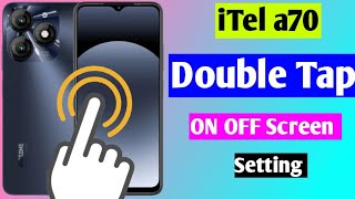 iTel a70 double tap on off screen setting  iTel A70 double tap on off [upl. by Teressa715]