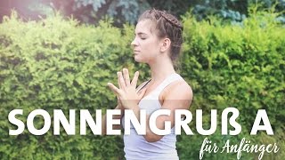 Yoga Sonnengruß A für Anfänger  Surya Namaskar  Jede Haltung einzeln erklärt [upl. by Ynitsed865]