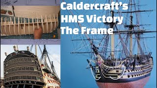 Caldercrafts HMS Victory Construction of the frame [upl. by Gloria]