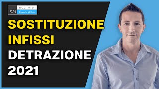 Sostituzione infissi detrazione 2021  wwwblogbisacchiit [upl. by Carie]