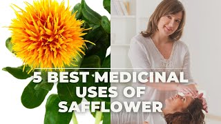 5 Best Medicinal Uses of Safflower [upl. by Lubbock]