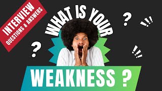 What Is Your Weakness  BEST ANSWER  Job Interview Questions amp Answers [upl. by Rennoc]