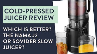 Sovider Masticating Juicer and Nama J2 Comparison [upl. by Lirbij]