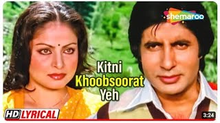 Kitni Khoobsoorat Yeh  Lyrical  Amitabh Bachchan  Rakhee [upl. by Gaal]