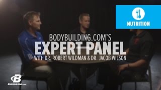 Ask The Expert Panel Dr Jacob Wilson And Dr Robert Wildman  Bodybuildingcom [upl. by Durst916]