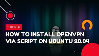 How to install OpenVPN via script on Ubuntu 2004  VPS Tutorial [upl. by Ricker348]