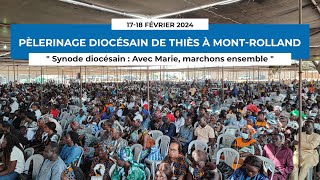 Pélerinage Diocésain de Thiès à Mont Rolland  Messe solennelle du 18 Février 2024 [upl. by Eceinaj544]