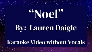 Lauren Daigle  Noel  Karaoke Video without Vocals [upl. by Spada]