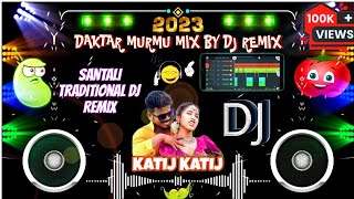 katij katij jinish new santali dj song 2023 🔊 katij katij santali dj video ♦️dj daktar murmu dj [upl. by Yblehs]