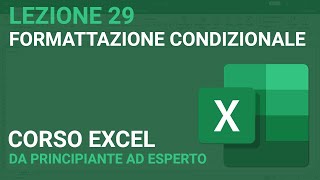 Formattazione condizionale  EXCEL TUTORIAL ITALIANO 29 [upl. by Garbe409]