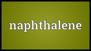 Naphthalene Meaning [upl. by Corwun]