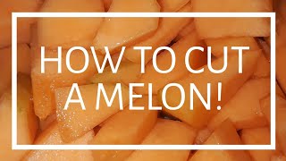 How to cut a melon Cantelope Honeydew Watermelon [upl. by Kattie]