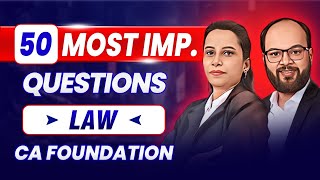 Top 50 Expected Questions Business Laws  CA Foundation Sep 24  Law Most Important Questions [upl. by Nnaarual760]