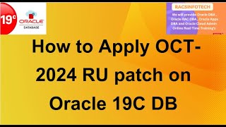 How to apply Oct2024 RU patch on Oracle 19C DB From Racsinfotech [upl. by Sualk]