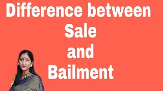 Difference between Sale and Bailment Business Law [upl. by Kcirdnekal]