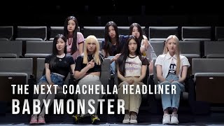 BABYMONSTER Is The Next Coachella Headliner [upl. by Eiclud]