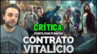 PORTA DOS FUNDOS CONTRATO VITALÍCIO 2016  Crítica [upl. by Hamlin]