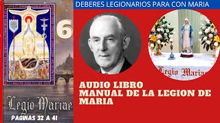 AUDIO LIBRO MANUAL DE LA LEGION DE MARIA Deberes legionarios para con Maria FINAL DEL CAPITULO VI [upl. by Kowal]