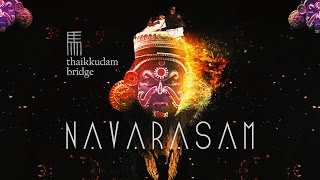 Navarasam  Thaikkudam Bridge  Official Music Video HD [upl. by Lindahl]