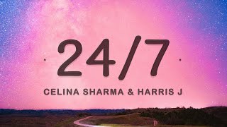 Celina Sharma amp Harris J  247 Lyrics [upl. by Tapes]