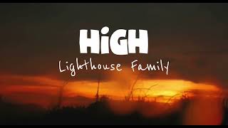 HIGH  LIGHTHOUSE FAMILY Lyrics [upl. by Ayt]