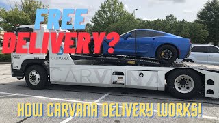 Is it FREE What to expect during Carvana delivery How Delivery works [upl. by Nedroj]