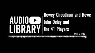 Dewey Cheedham and Howe  John Deley and the 41 Players [upl. by See623]