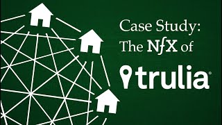 The Network Effects of Trulia The 35 Billion Marketplace [upl. by Rosina]