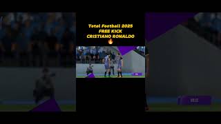 TOTAL FOOTBALL 2025  FREE KICK CRISTIANO RONALDO🔥totalfootball totalfootballmobile totalgaming [upl. by Vivica174]