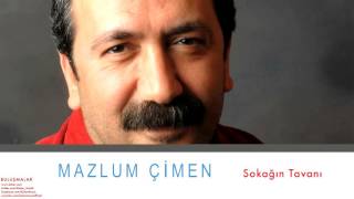 Mazlum Çimen  Sokağın Tavanı  Buluşmalar © 2013 Kalan Müzik [upl. by Ilhsa]