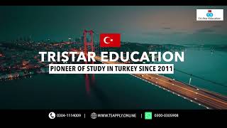 Study in Turkiye 2024 with Tristar Education [upl. by Aliber]