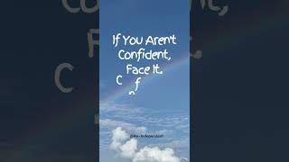 Face Your Fears Confidence Will Come buildconfidence selfbelief personalgrowth faceyourfears [upl. by Ahsilram]