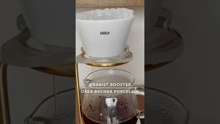 241123 OREA Brewer Porcelain ＋Sibarist Booster [upl. by Noseimaj]