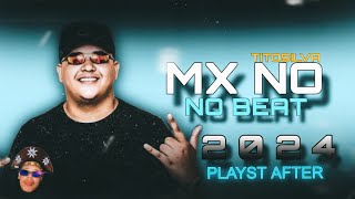 MX NO BEAT  PLAYST AFTER 2024 [upl. by Barnaba]