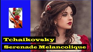 Tchaikovsky  Serenade Melancolique Op26 [upl. by Llemar]