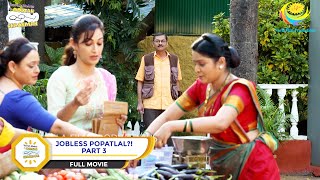 Jobless Popatlal  FULL MOVIE  PART 3  Taarak Mehta Ka Ooltah Chashmah  Ep 3041 to 3043 [upl. by Lassiter]