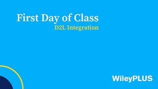 First Day of Class wWileyPLUS D2L Integration [upl. by Kahl560]